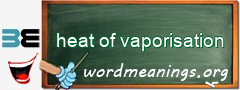 WordMeaning blackboard for heat of vaporisation